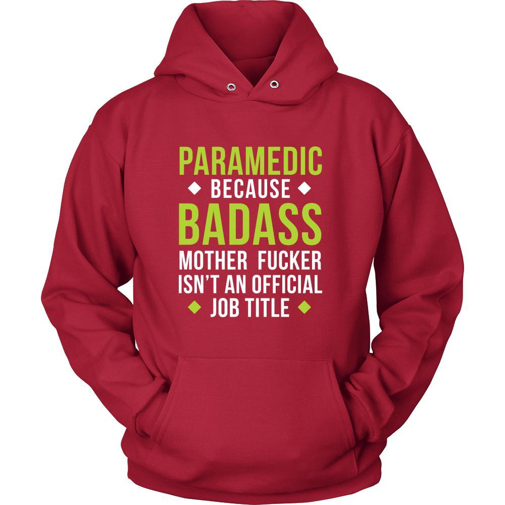 Paramedic Shirt - Paramedic because badass mother fucker isn't an official job title - Profession Gift-T-shirt-Teelime | shirts-hoodies-mugs