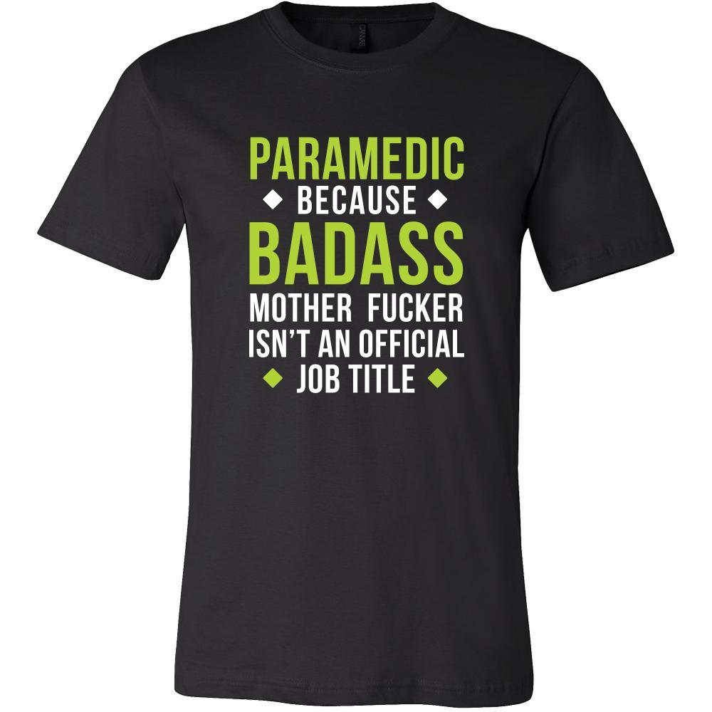 Paramedic Shirt - Paramedic because badass mother fucker isn't an official job title - Profession Gift-T-shirt-Teelime | shirts-hoodies-mugs