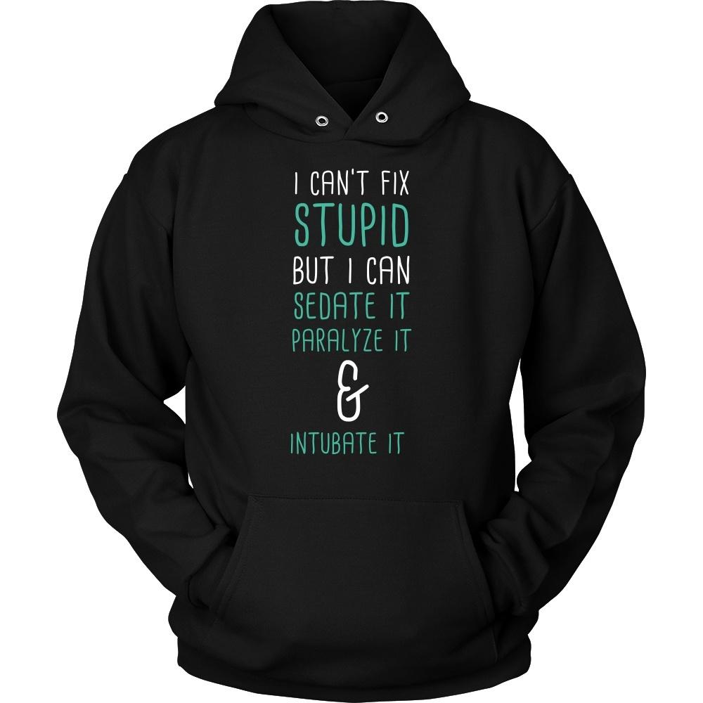 Paramedics T Shirt - I can't fix stupid but I can sedate it paralyze it & intubate it-T-shirt-Teelime | shirts-hoodies-mugs