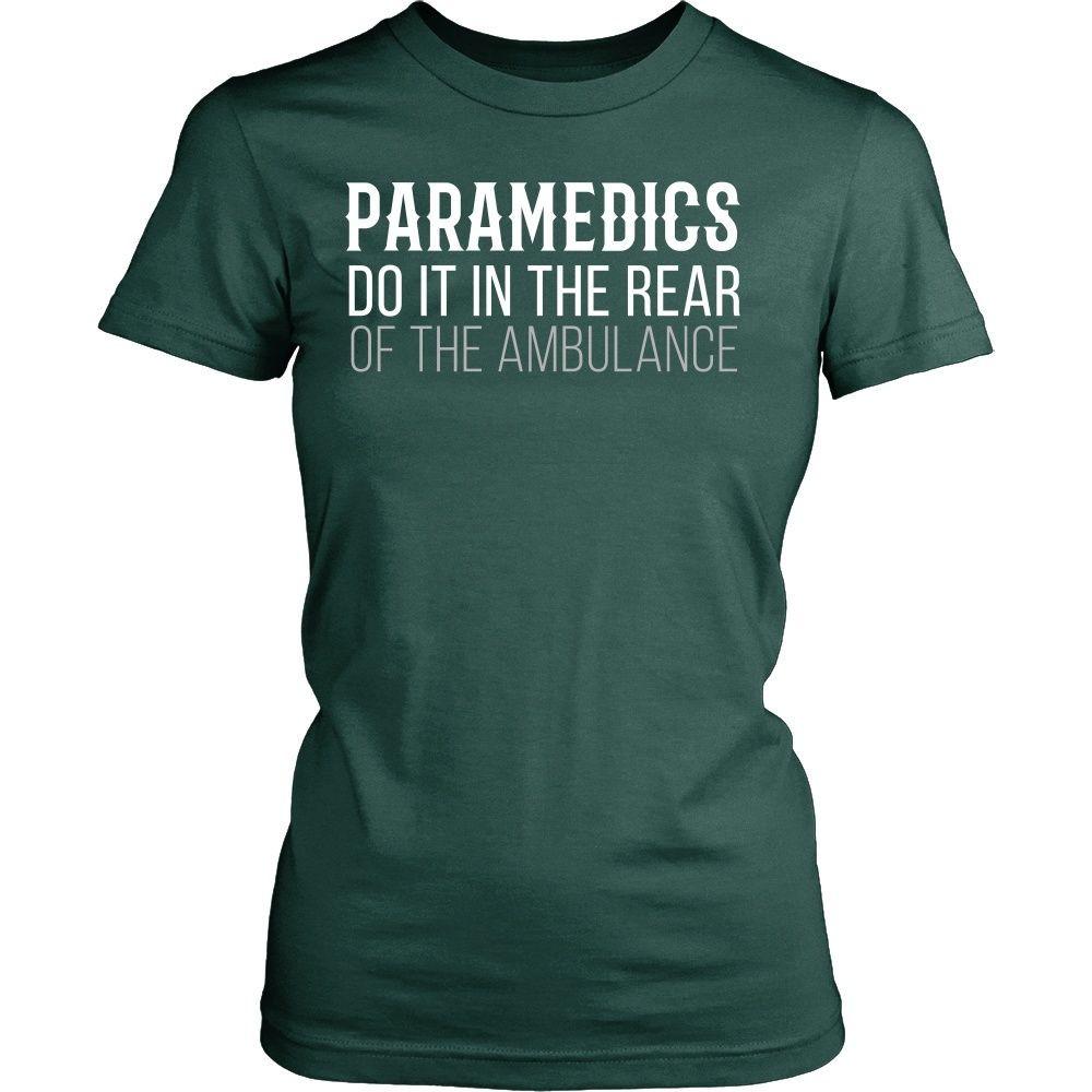 Paramedics T Shirt - Paramedics do it in the rear of the ambulance-T-shirt-Teelime | shirts-hoodies-mugs