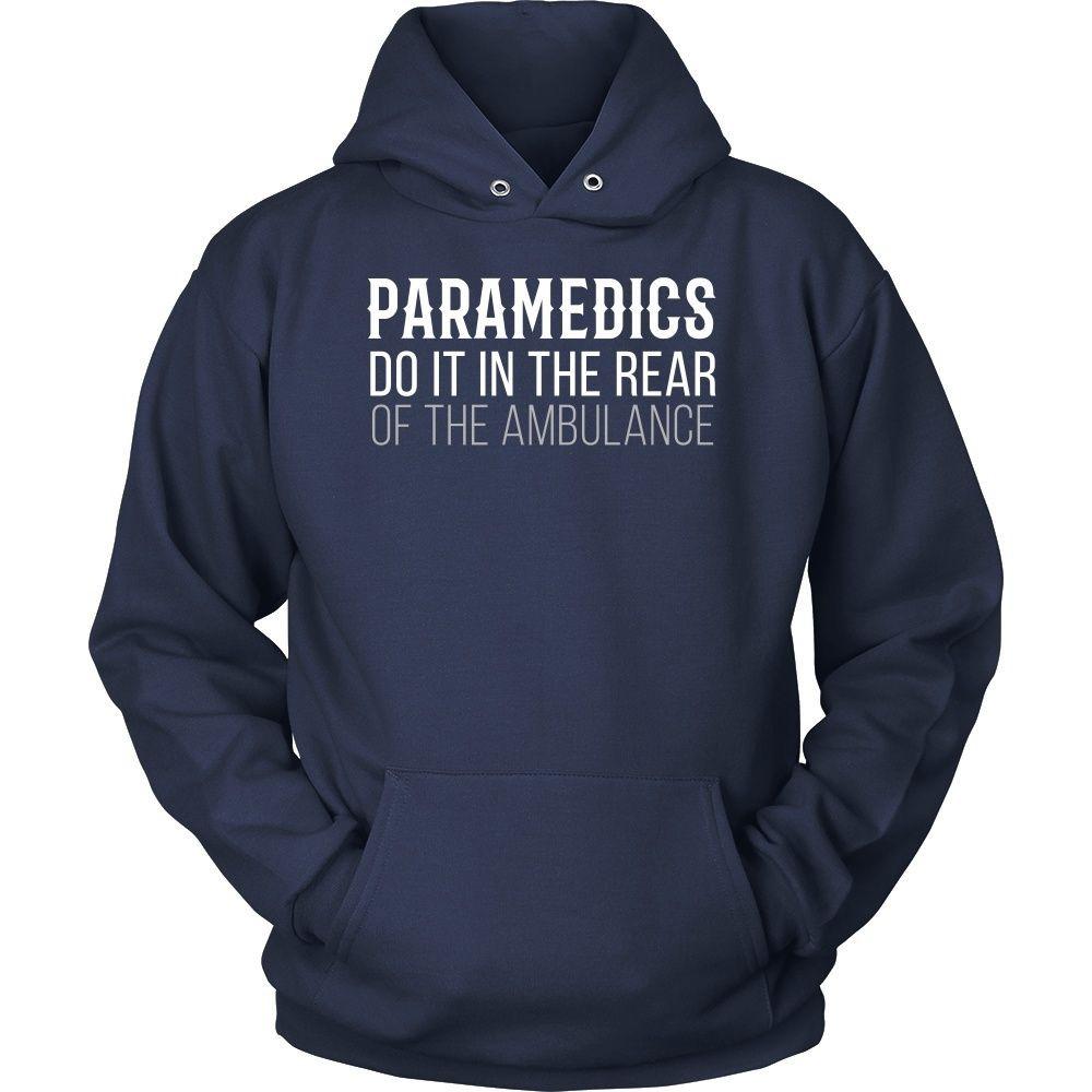 Paramedics T Shirt - Paramedics do it in the rear of the ambulance-T-shirt-Teelime | shirts-hoodies-mugs