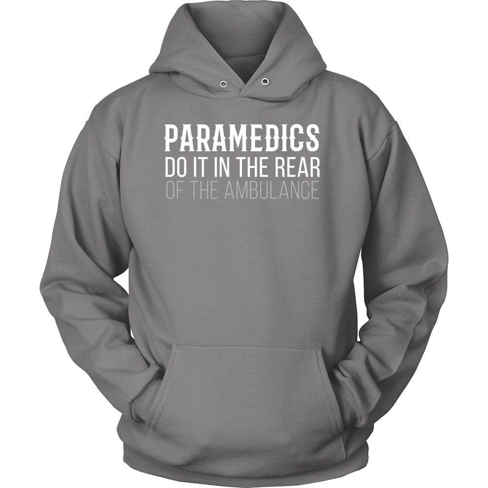 Paramedics T Shirt - Paramedics do it in the rear of the ambulance-T-shirt-Teelime | shirts-hoodies-mugs