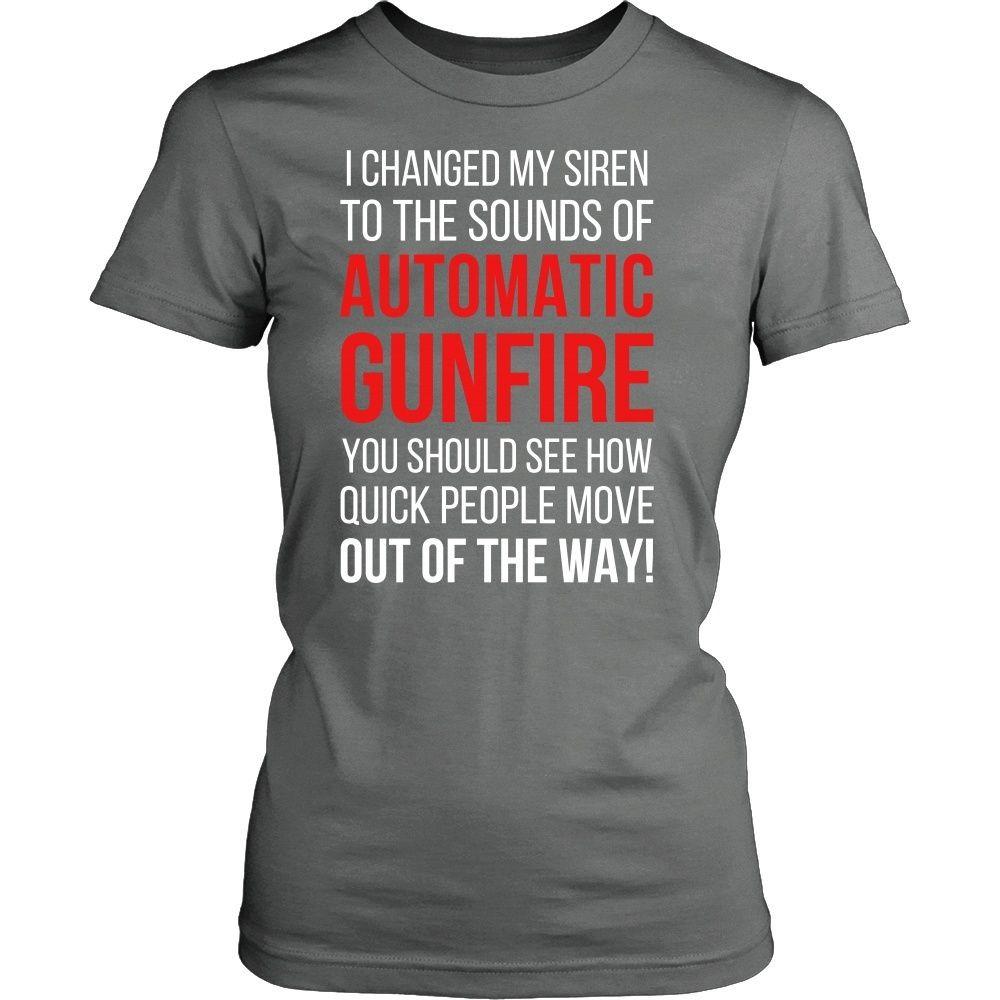 Paramedics T Shirt - Paramedics I changed my siren to the sounds of Automatic Gunfire-T-shirt-Teelime | shirts-hoodies-mugs
