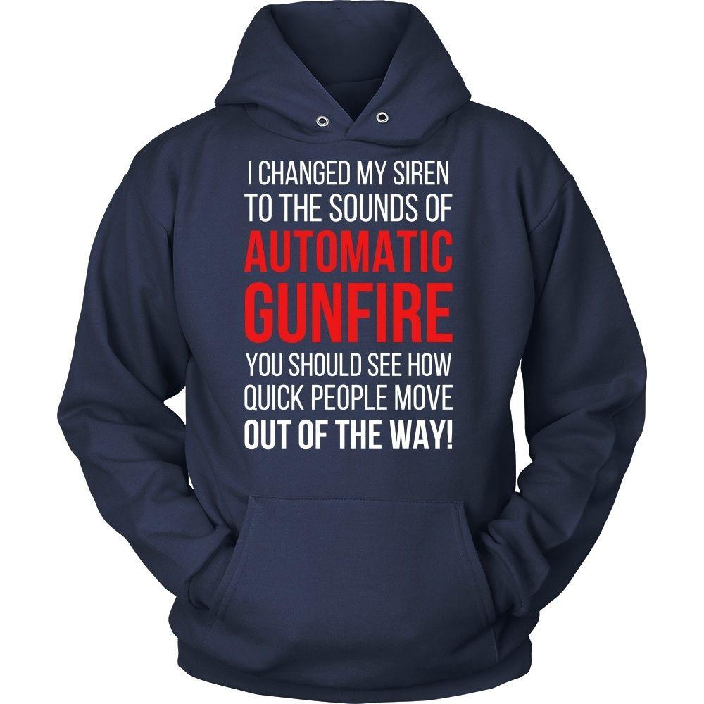 Paramedics T Shirt - Paramedics I changed my siren to the sounds of Automatic Gunfire-T-shirt-Teelime | shirts-hoodies-mugs
