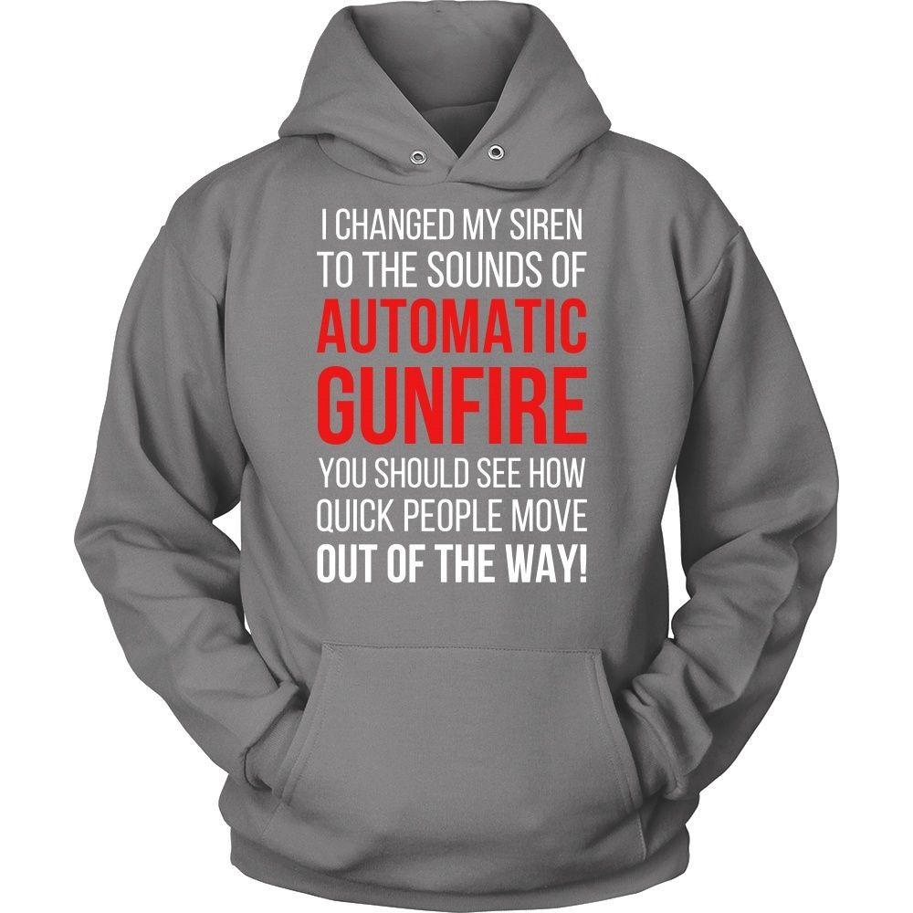 Paramedics T Shirt - Paramedics I changed my siren to the sounds of Automatic Gunfire-T-shirt-Teelime | shirts-hoodies-mugs