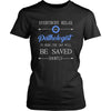 Pathologist Shirt - Everyone relax the Pathologist is here, the day will be save shortly - Profession Gift-T-shirt-Teelime | shirts-hoodies-mugs