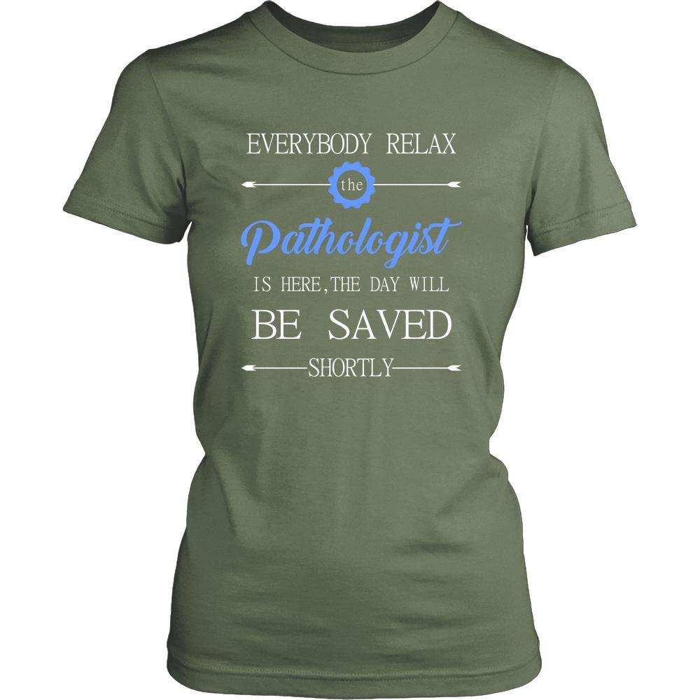 Pathologist Shirt - Everyone relax the Pathologist is here, the day will be save shortly - Profession Gift-T-shirt-Teelime | shirts-hoodies-mugs
