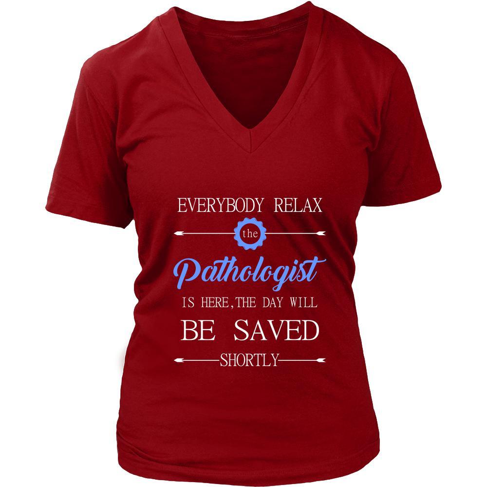 Pathologist Shirt - Everyone relax the Pathologist is here, the day will be save shortly - Profession Gift-T-shirt-Teelime | shirts-hoodies-mugs
