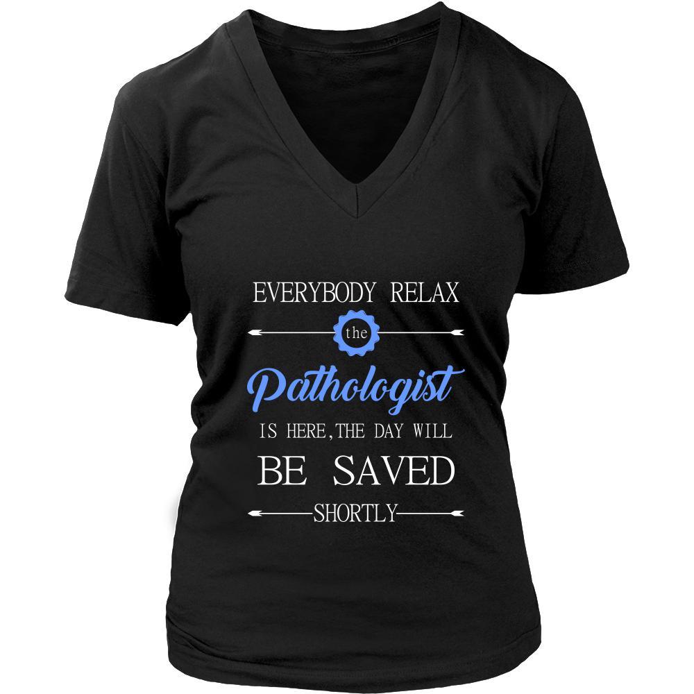 Pathologist Shirt - Everyone relax the Pathologist is here, the day will be save shortly - Profession Gift-T-shirt-Teelime | shirts-hoodies-mugs