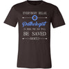 Pathologist Shirt - Everyone relax the Pathologist is here, the day will be save shortly - Profession Gift-T-shirt-Teelime | shirts-hoodies-mugs