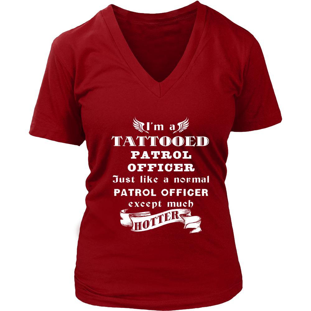 Patrol Officer - I'm a Tattooed Patrol Officer,... much hotter - Profession/Job Shirt-T-shirt-Teelime | shirts-hoodies-mugs