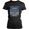 Patrol Officer Shirt - Patrol Officer because badass mother fucker isn't an official job title - Profession Gift-T-shirt-Teelime | shirts-hoodies-mugs