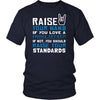 Patrol Officer Shirt - Raise your hand if you love Patrol Officer, if not raise your standards - Profession Gift-T-shirt-Teelime | shirts-hoodies-mugs