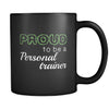 Personal Trainer Proud To Be A Personal Trainer 11oz Black Mug-Drinkware-Teelime | shirts-hoodies-mugs