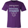 Personal Trainer Shirt - Everyone relax the Personal Trainer is here, the day will be save shortly - Profession Gift-T-shirt-Teelime | shirts-hoodies-mugs