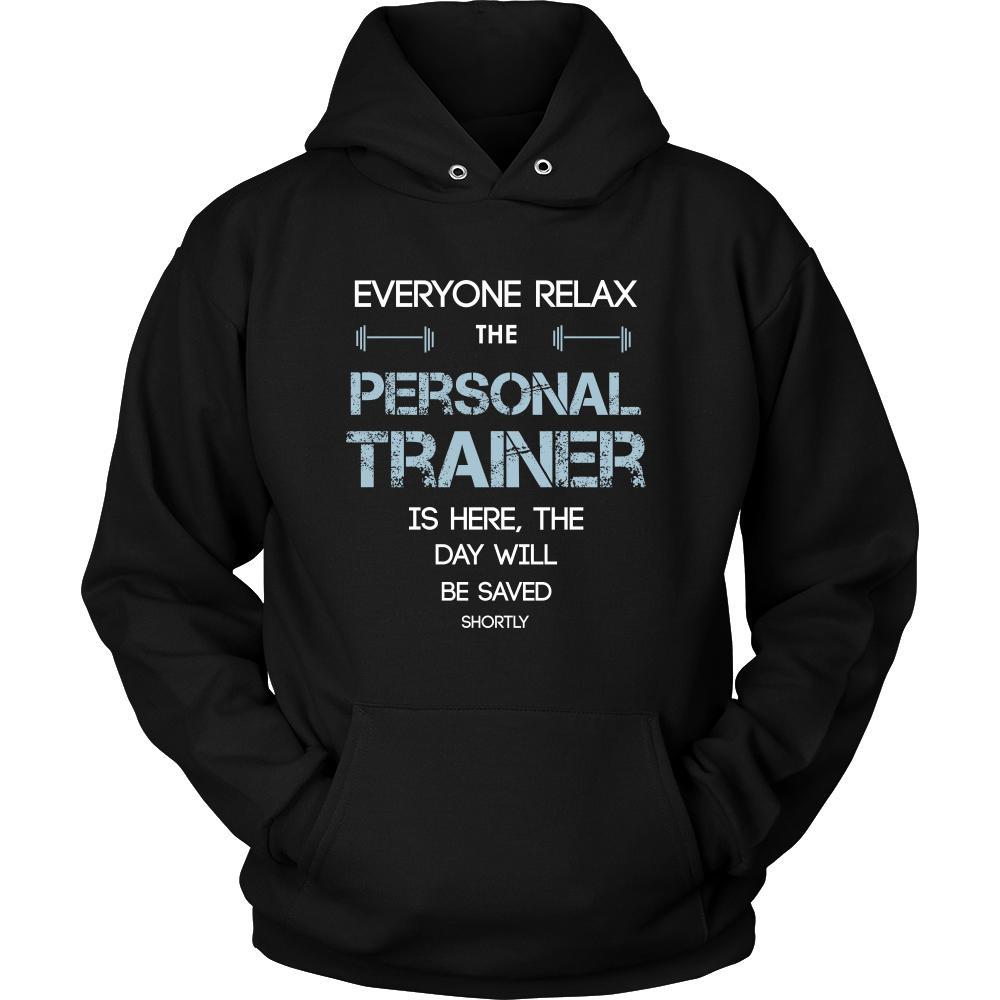 Personal Trainer Shirt - Everyone relax the Personal Trainer is here, the day will be save shortly - Profession Gift-T-shirt-Teelime | shirts-hoodies-mugs