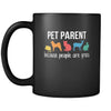 Pet Parent because people are gross - 11oz Black Mug-Drinkware-Teelime | shirts-hoodies-mugs