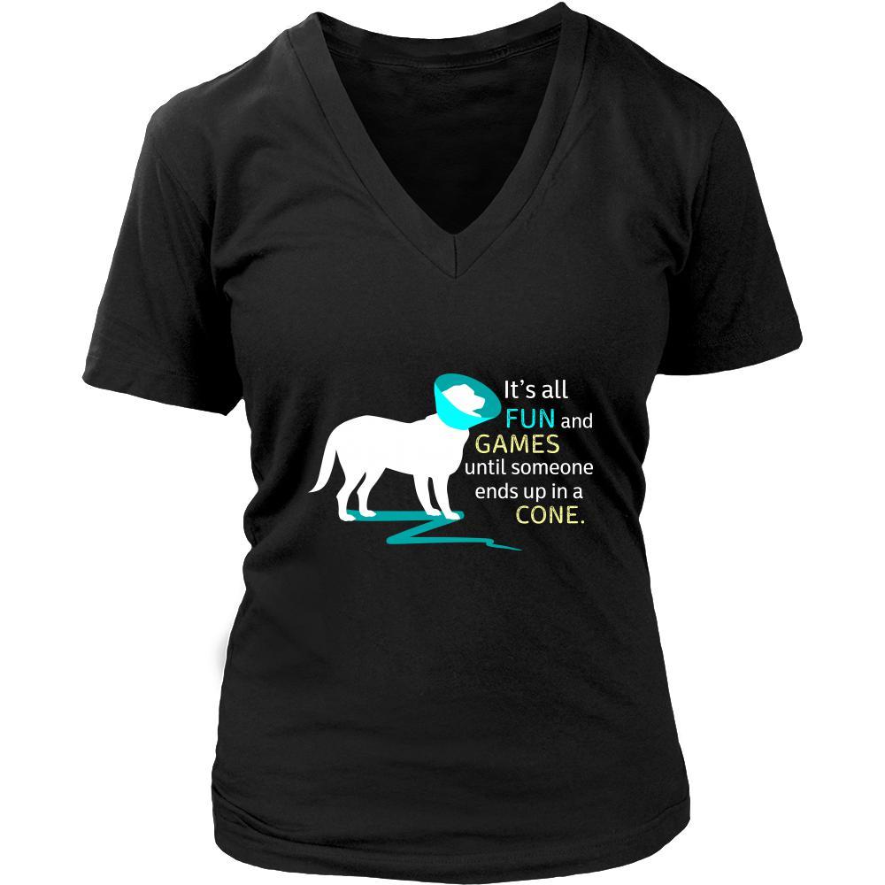 Pets Shirt - It's all fun and games until someone ends up in a cone. - Dog Lover Gift-T-shirt-Teelime | shirts-hoodies-mugs