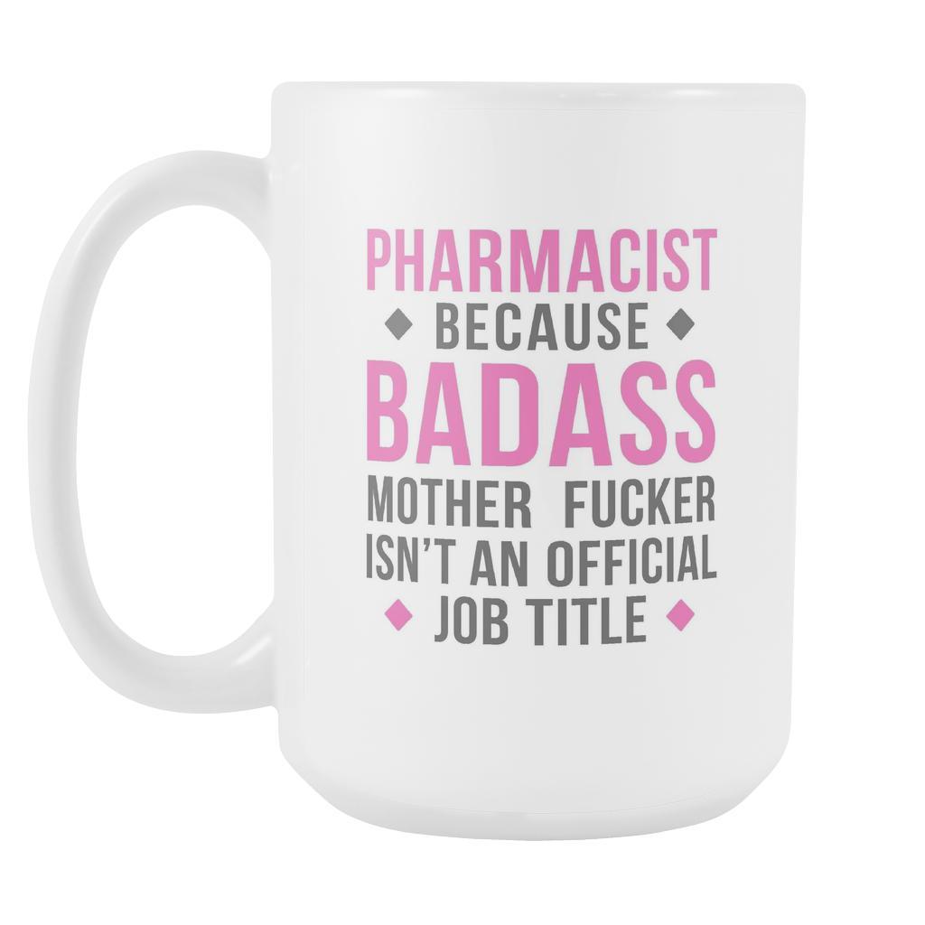 Pharmacist coffee mug - Badass Pharmacist-Drinkware-Teelime | shirts-hoodies-mugs