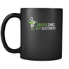 Pharmacist Create cures not customers 11oz Black Mug-Drinkware-Teelime | shirts-hoodies-mugs