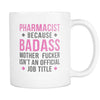 Pharmacist Mug - Badass Pharmacist-Drinkware-Teelime | shirts-hoodies-mugs