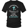 Pharmacist Shirt - Everyone relax the Pharmacist is here, the day will be save shortly - Profession Gift-T-shirt-Teelime | shirts-hoodies-mugs