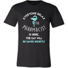 Pharmacist Shirt - Everyone relax the Pharmacist is here, the day will be save shortly - Profession Gift-T-shirt-Teelime | shirts-hoodies-mugs
