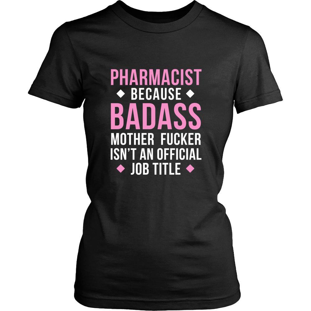 Pharmacist Shirt - Pharmacist because badass mother fucker isn't an official job title - Profession Gift-T-shirt-Teelime | shirts-hoodies-mugs