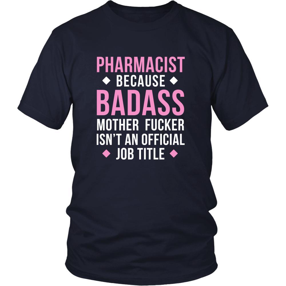 Pharmacist Shirt - Pharmacist because badass mother fucker isn't an official job title - Profession Gift-T-shirt-Teelime | shirts-hoodies-mugs