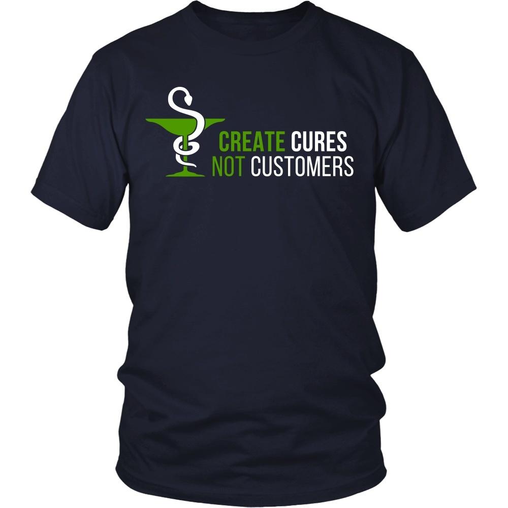 Pharmacist T Shirt - Create Cures Not Customers-T-shirt-Teelime | shirts-hoodies-mugs