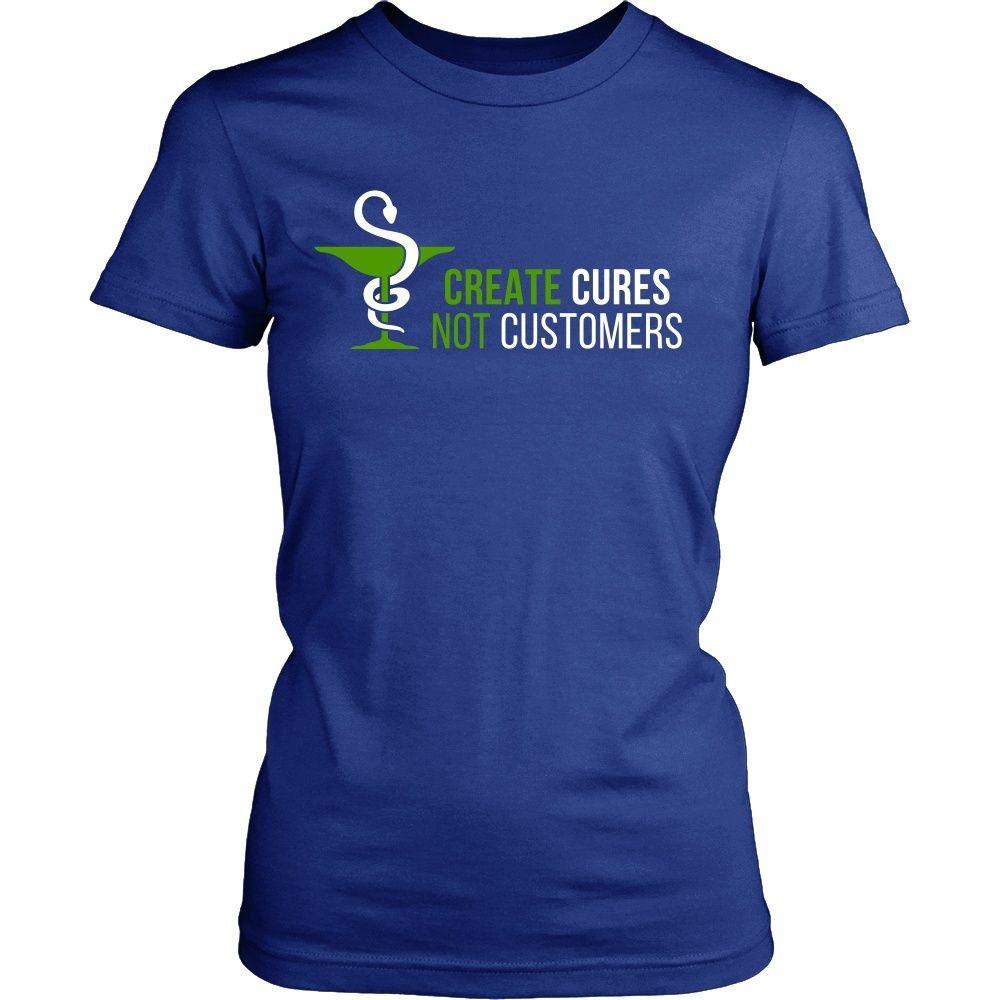 Pharmacist T Shirt - Create Cures Not Customers-T-shirt-Teelime | shirts-hoodies-mugs