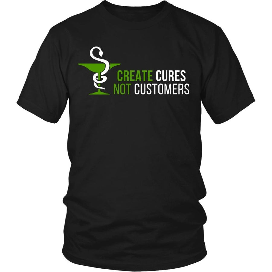 Pharmacist T Shirt - Create Cures Not Customers-T-shirt-Teelime | shirts-hoodies-mugs