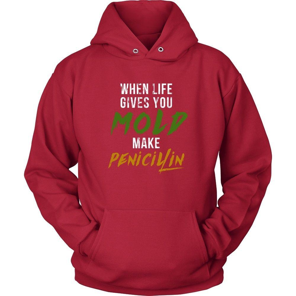Pharmacist T Shirt - When life gives you Mold make Penicillin-T-shirt-Teelime | shirts-hoodies-mugs