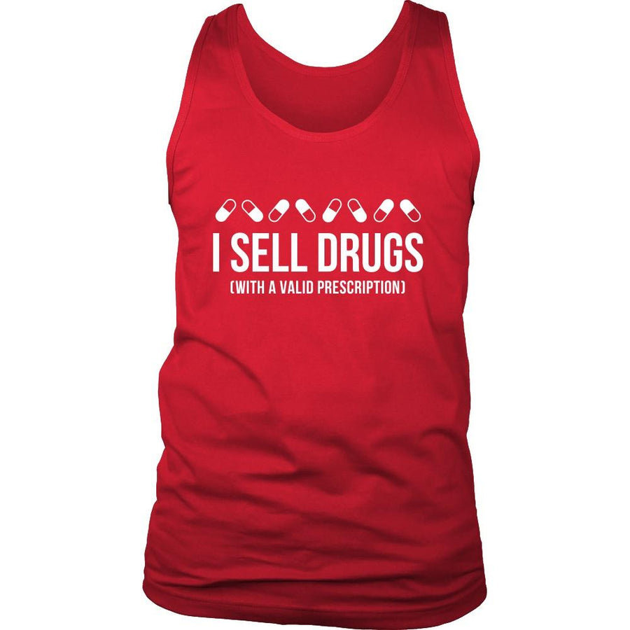Pharmacist Tank Top - I sell drugs (with a valid prescription)-T-shirt-Teelime | shirts-hoodies-mugs
