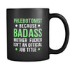 Phlebotomist Phlebotomist because badass mother fucker isn't an official job title 11oz Black Mug-Drinkware-Teelime | shirts-hoodies-mugs