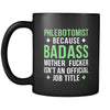 Phlebotomist Phlebotomist because badass mother fucker isn't an official job title 11oz Black Mug-Drinkware-Teelime | shirts-hoodies-mugs