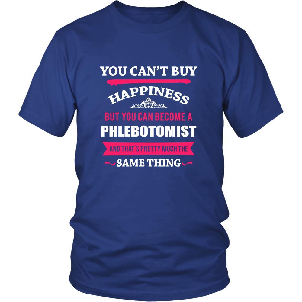 Phlebotomist Shirt - You can't buy happiness but you can become a Phlebotomist and that's pretty much the same thing Profession-T-shirt-Teelime | shirts-hoodies-mugs