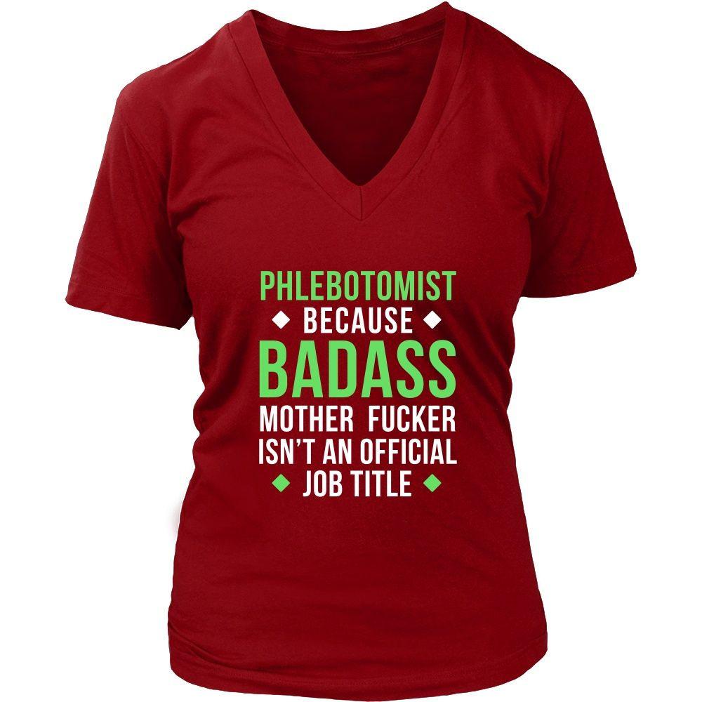 Phlebotomist T Shirt - Phlebotomist Because Badass Mother Fucker Isn't An Official Job Title-T-shirt-Teelime | shirts-hoodies-mugs