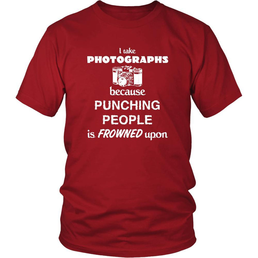 Photographer - I take photographs because punching people is frowned upon - Shooting Hobby Shirt-T-shirt-Teelime | shirts-hoodies-mugs