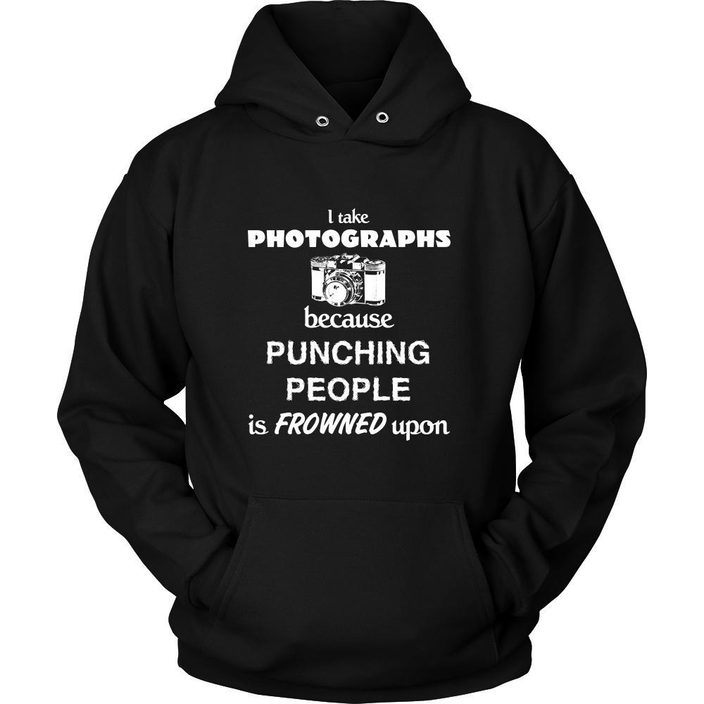 Photographer - I take photographs because punching people is frowned upon - Shooting Hobby Shirt-T-shirt-Teelime | shirts-hoodies-mugs