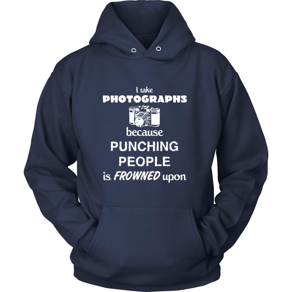 Photographer - I take photographs because punching people is frowned upon - Shooting Hobby Shirt-T-shirt-Teelime | shirts-hoodies-mugs