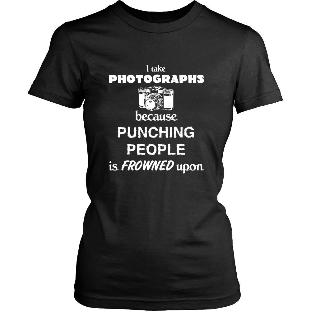 Photographer - I take photographs because punching people is frowned upon - Shooting Hobby Shirt-T-shirt-Teelime | shirts-hoodies-mugs