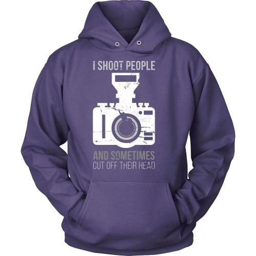 Photography T Shirt - I Shoot People And Sometimes Cut Off Their Head-T-shirt-Teelime | shirts-hoodies-mugs