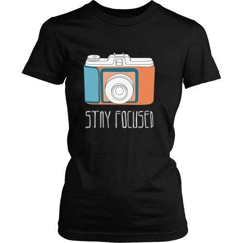 Photography T Shirt - Stay Focused-T-shirt-Teelime | shirts-hoodies-mugs