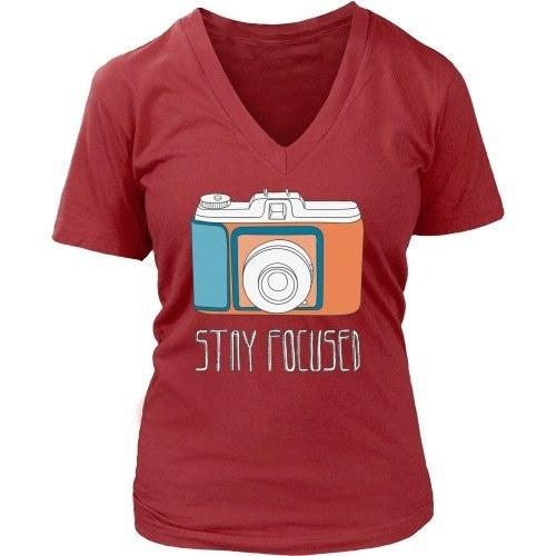 Photography T Shirt - Stay Focused-T-shirt-Teelime | shirts-hoodies-mugs