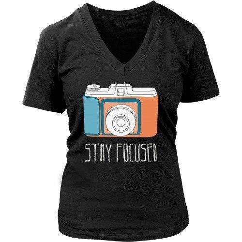Photography T Shirt - Stay Focused-T-shirt-Teelime | shirts-hoodies-mugs