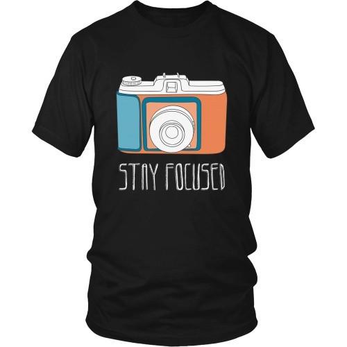 Photography T Shirt - Stay Focused-T-shirt-Teelime | shirts-hoodies-mugs