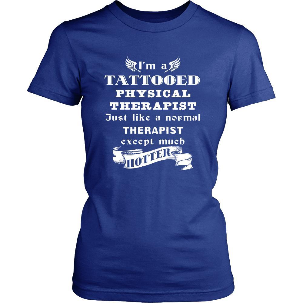 Physical Therapist - I'm a Tattooed Physical Therapist,... much hotter - Profession/Job Shirt-T-shirt-Teelime | shirts-hoodies-mugs