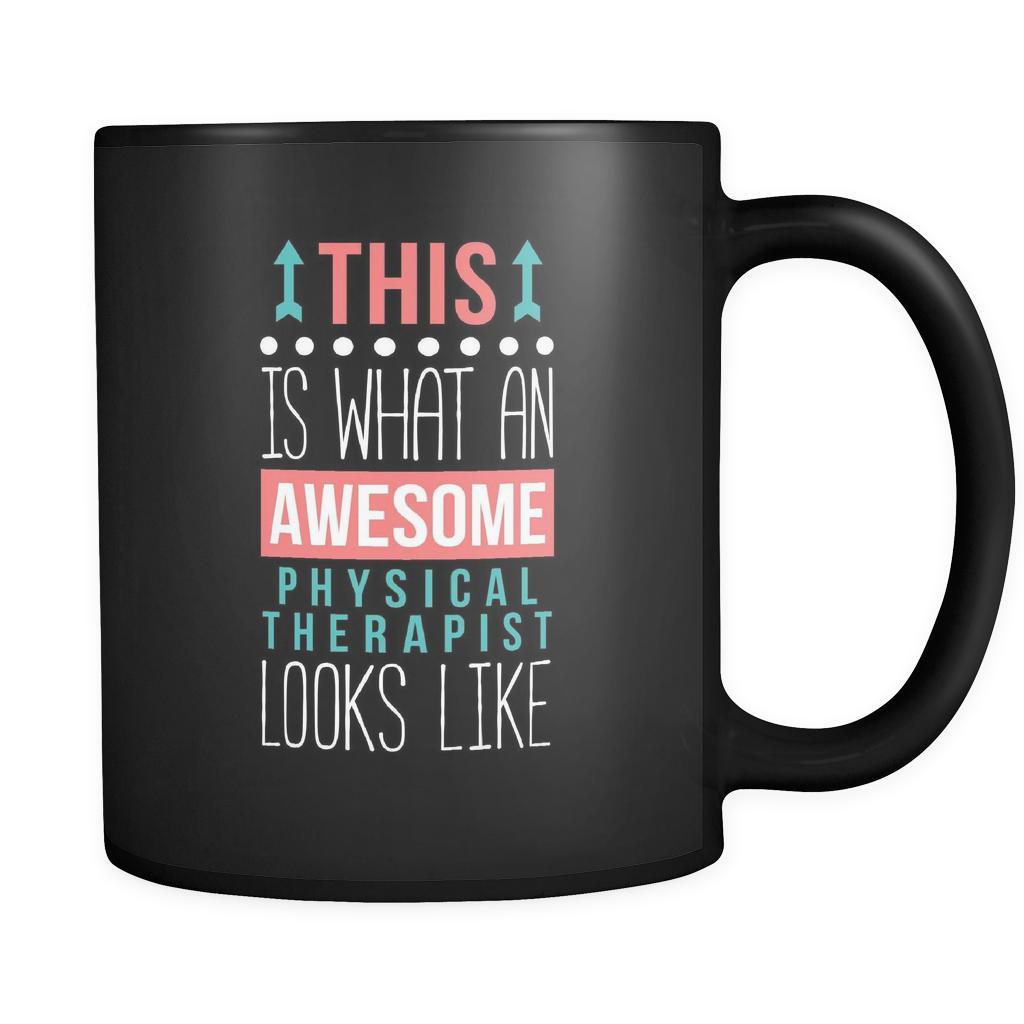 Physical therapist mug - Awesome Physical therapist looks like mug - Physical therapist coffee mug Physical therapist coffee cup (11oz) Black-Drinkware-Teelime | shirts-hoodies-mugs