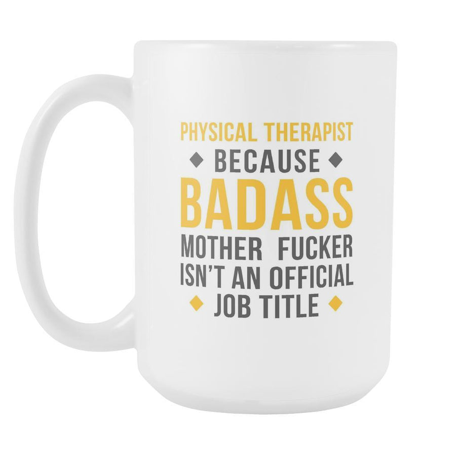 Physical Therapist mug - Badass Physical Therapist-Drinkware-Teelime | shirts-hoodies-mugs